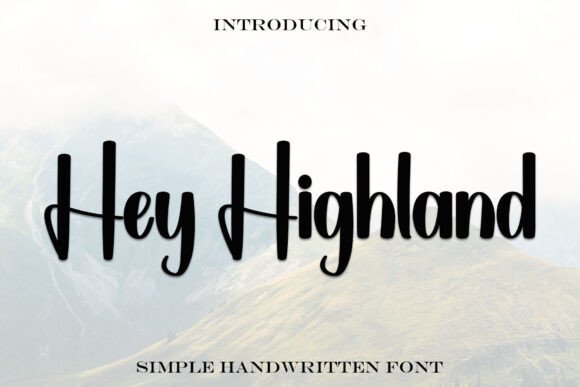 Hey Highland Font: Elevate Your Brand Identity